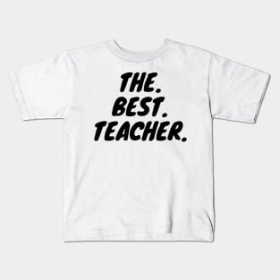 The Best Teacher Kids T-Shirt